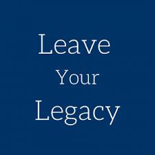 Leave a legacy